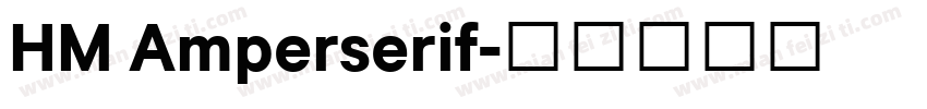 HM Amperserif字体转换